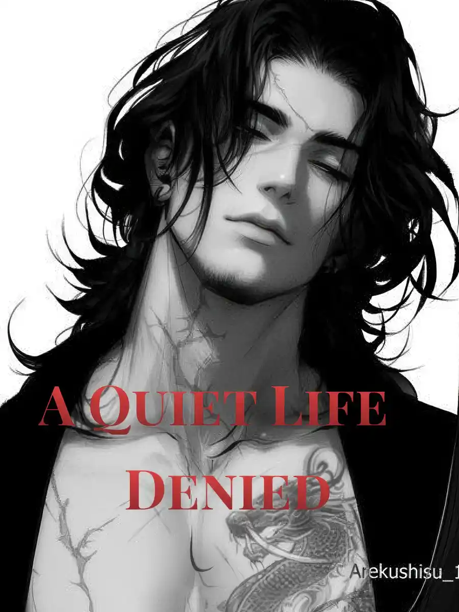 A Quiet Life Denied