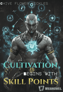 Cultivation Begins with Skill Points