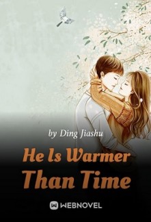 He Is Warmer Than Time