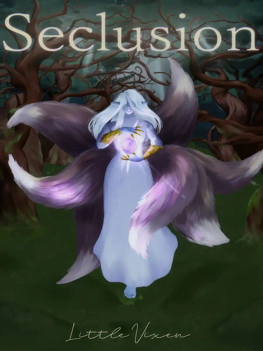 I was so long in Seclusion that everyone forgot about me