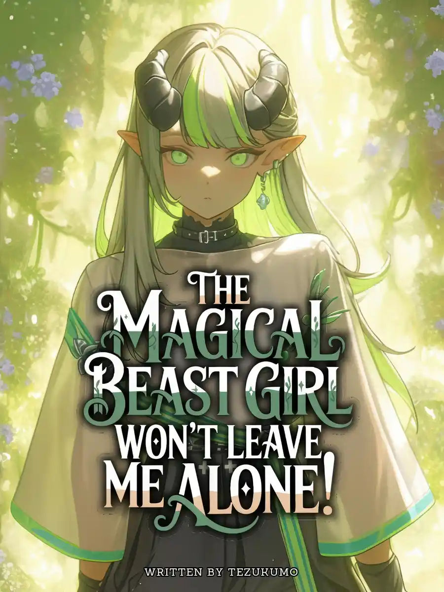 The Magical Beast Girl Won't Leave Me Alone!